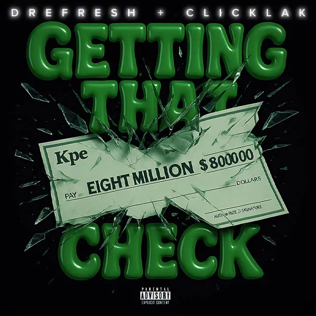 Dre Fresh & ClicKlak - Getting That Check
